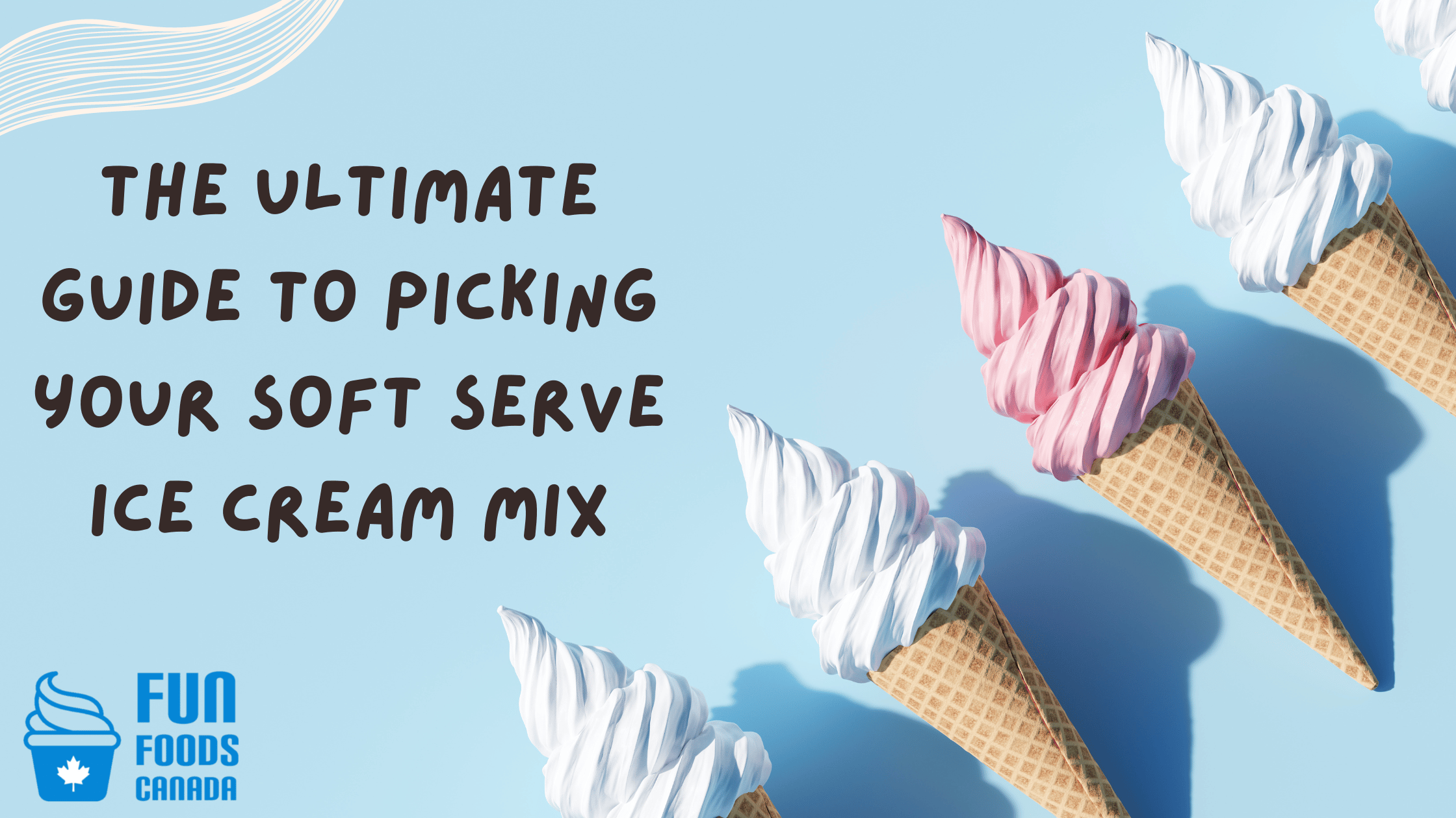 The Ultimate Guide to Picking Soft Serve Ice Cream Mix – Fun Foods Canada