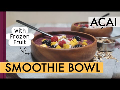 How to make Acai Smoothie Bowls